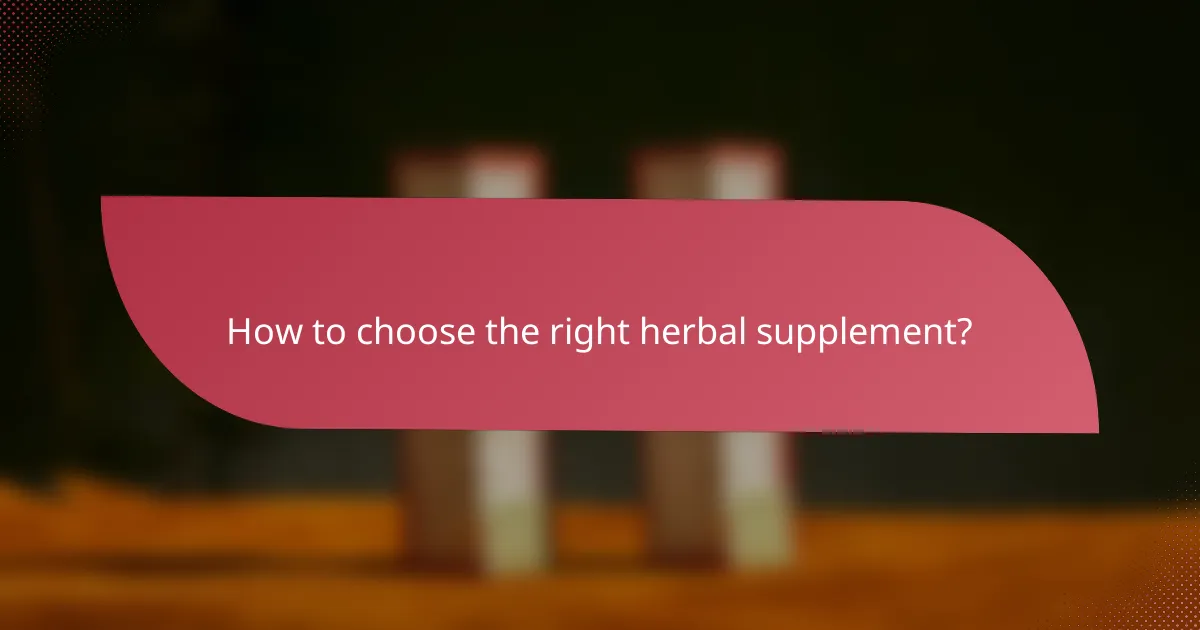 How to choose the right herbal supplement?