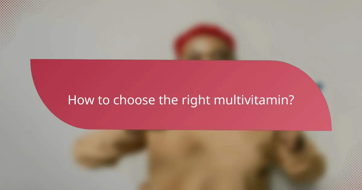 How to choose the right multivitamin?